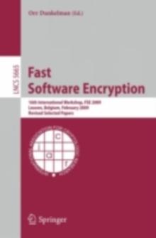 Fast Software Encryption : 16th International Workshop, FSE 2009 Leuven, Belgium, February 22-25, 2009 Revised Selected Papers