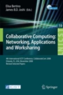 Collaborative Computing: Networking, Applications and Worksharing : 4th International Conference, CollaborateCom 2008, Orlando, FL, USA, November 13-16, 2008, Revised Selected Papers