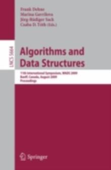 Algorithms and Data Structures : 11th International Symposium, WADS 2009, Banff, Canada, August 21-23, 2009. Proceedings