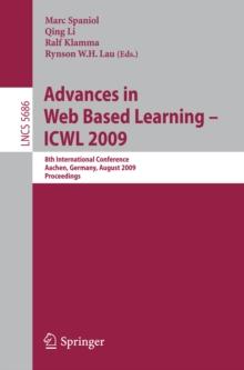 Advances in Web Based Learning - ICWL 2009 : 8th International Conference, Aachen, Germany, August 19-21, 2009, Proceedings