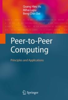 Peer-to-Peer Computing : Principles and Applications