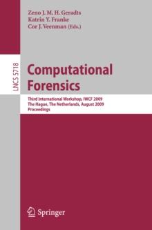 Computational Forensics : Third International Workshop, IWCF 2009, The Hague, The Netherlands, August 13-14, 2009, Proceedings