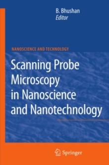 Scanning Probe Microscopy in Nanoscience and Nanotechnology