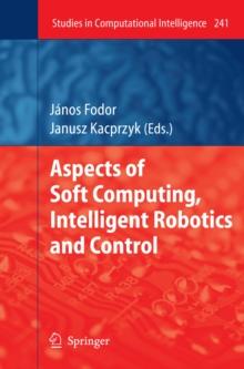 Aspects of Soft Computing, Intelligent Robotics and Control