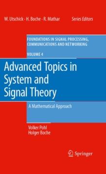 Advanced Topics in System and Signal Theory : A Mathematical Approach