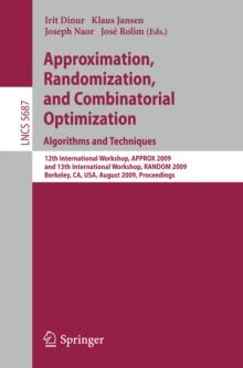 Approximation, Randomization, and Combinatorial Optimization. Algorithms and Techniques : 12th International Workshop, APPROX 2009, and 13th International Workshop, RANDOM 2009, Berkeley, CA, USA, Aug