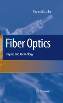 Fiber Optics : Physics and Technology