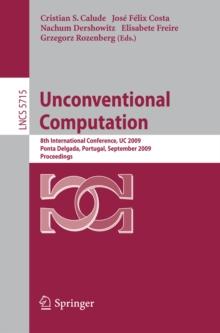 Unconventional Computation : 8th International Conference, UC 2009, Ponta Delgada, Portugal, September 7-11, 2009, Proceedings