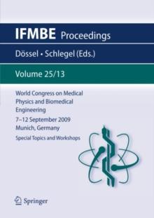 World Congress on Medical Physics and Biomedical Engineering September 7 - 12, 2009 Munich, Germany : Vol. 25/XIII Special Topics and Workshops