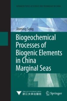 Biogeochemical Processes of Biogenic Elements in China Marginal Seas