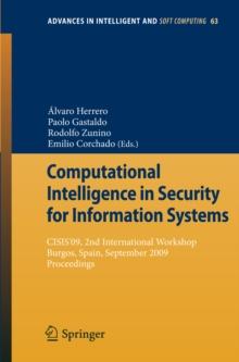 Computational Intelligence in Security for Information Systems : CISIS'09, 2nd International Workshop Burgos, Spain, September 2009 Proceedings