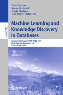 Machine Learning and Knowledge Discovery in Databases : European Conference, ECML PKDD 2009, Bled, Slovenia, September 7-11, 2009, Proceedings, Part II