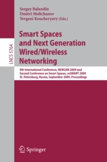 Smart Spaces and Next Generation Wired/Wireless Networking : 9th International Conference, NEW2AN 2009 and Second Conference on Smart Spaces, ruSMART 2009, St. Petersburg, Russia, September 15-18, 200