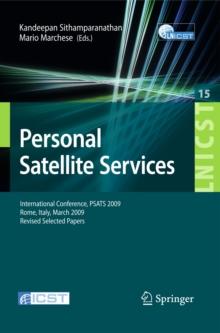 Personal Satellite Services : International Conference, PSATS 2009, Rome, Italy, March 18-19, 2009, Revised Selected Papers