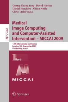 Medical Image Computing and Computer-Assisted Intervention -- MICCAI 2009 : 12th International Conference, London, UK, September 20-24, 2009, Proceedings, Part I