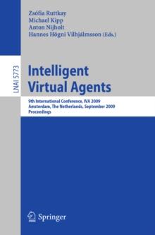 Intelligent Virtual Agents : 9th International Conference, IVA 2009 Amsterdam, The Netherlands, September 14-16, 2009 Proceedings