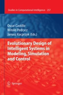 Evolutionary Design of Intelligent Systems in Modeling, Simulation and Control