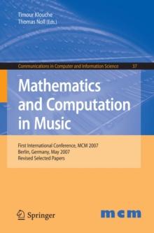 Mathematics and Computation in Music : First International Conference, MCM 2007, Berlin, Germany, May 18-20, 2007. Revised Selected Papers