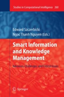 Smart Information and Knowledge Management : Advances, Challenges, and Critical Issues