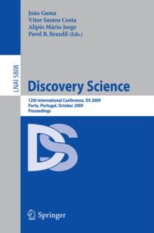 Discovery Science : 12th International Conference, DS 2009, Porto, Portugal, October 3-5, 2009