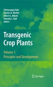 Transgenic Crop Plants : Volume 1: Principles and Development