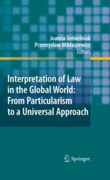 Interpretation of Law in the Global World: From Particularism to a Universal Approach