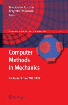 Computer Methods in Mechanics : Lectures of the CMM 2009