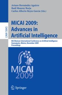 MICAI 2009: Advances in Artificial Intelligence : 8th Mexican International Conference on Artificial Intelligence, Guanajuato, Mexico, November 9-13, 2009 Proceedings