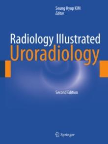 Radiology Illustrated: Uroradiology