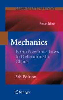 Mechanics : From Newton's Laws to Deterministic Chaos