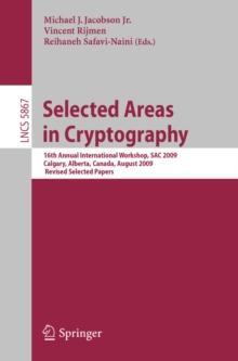 Selected Areas in Cryptography : 16th International Workshop, SAC 2009, Calgary, Alberta, Canada, August 13-14, 2009, Revised Selected Papers