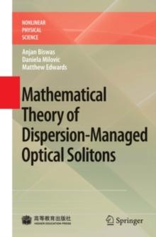 Mathematical Theory of Dispersion-Managed Optical Solitons