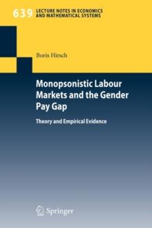 Monopsonistic Labour Markets and the Gender Pay Gap : Theory and Empirical Evidence