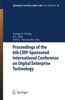 Proceedings of the 6th CIRP-Sponsored International Conference on Digital Enterprise Technology