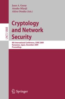 Cryptology and Network Security : 8th International Conference, CANS 2009, Kanazawa, Japan, December 12-14, 2009, Proceedings