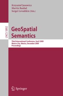 GeoSpatial Semantics : Third International Conference, GeoS 2009, Mexico City, Mexico, December 3-4, 2009, Proceedings