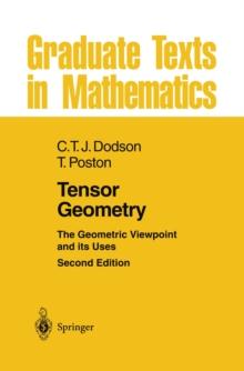 Tensor Geometry : The Geometric Viewpoint and its Uses