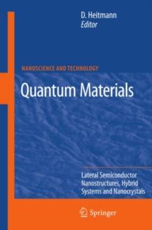 Quantum Materials, Lateral Semiconductor Nanostructures, Hybrid Systems and Nanocrystals : Lateral Semiconductor Nanostructures, Hybrid Systems and Nanocrystals