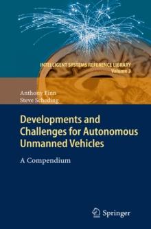 Developments and Challenges for Autonomous Unmanned Vehicles : A Compendium