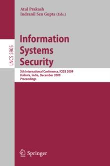 Information Systems Security : 5th International Conference, ICISS 2009 Kolkata, India, December 14-18, 2009 Proceedings