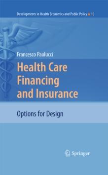 Health Care Financing and Insurance : Options for Design