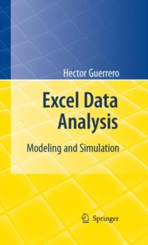 Excel Data Analysis : Modeling and Simulation