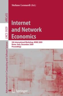 Internet and Network Economics : 5th International Workshop, WINE 2009, Rome, Italy, December 14-18, 2009, Proceedings