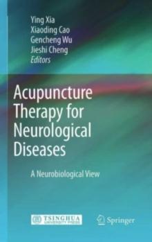 Acupuncture Therapy for Neurological Diseases : A Neurobiological View