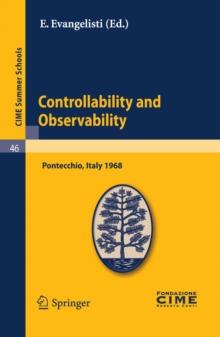 Controllability and Observability : Lectures given at a Summer School of the Centro Internazionale Matematico Estivo (C.I.M.E.) held in Pontecchio (Bologna), Italy, July 1-9, 1968