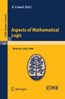 Aspects of Mathematical Logic : Lectures given at a Summer School of the Centro Internazionale Matematico Estivo (C.I.M.E.) held in Varenna (Como), Italy, September 9-17, 1968