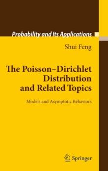 The Poisson-Dirichlet Distribution and Related Topics : Models and Asymptotic Behaviors