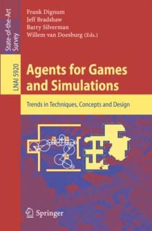 Agents for Games and Simulations : Trends in Techniques, Concepts and Design