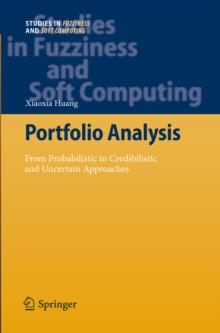 Portfolio Analysis : From Probabilistic to Credibilistic and Uncertain Approaches