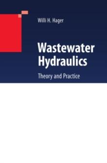 Wastewater Hydraulics : Theory and Practice